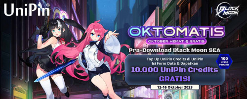 Saatnya Oktomatis! Pra-Download Black Moon SEA dan Top Up #PakeUniPinCredits, Raih 10.000 UniPin Credits Gratis